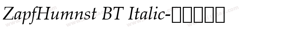 ZapfHumnst BT Italic字体转换
